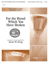 For the Bread Which You Have Broken Handbell sheet music cover